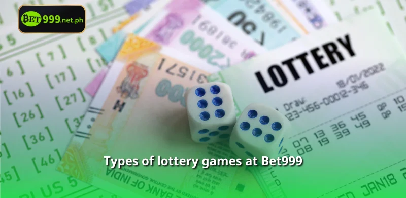 Types of lottery games at Bet999