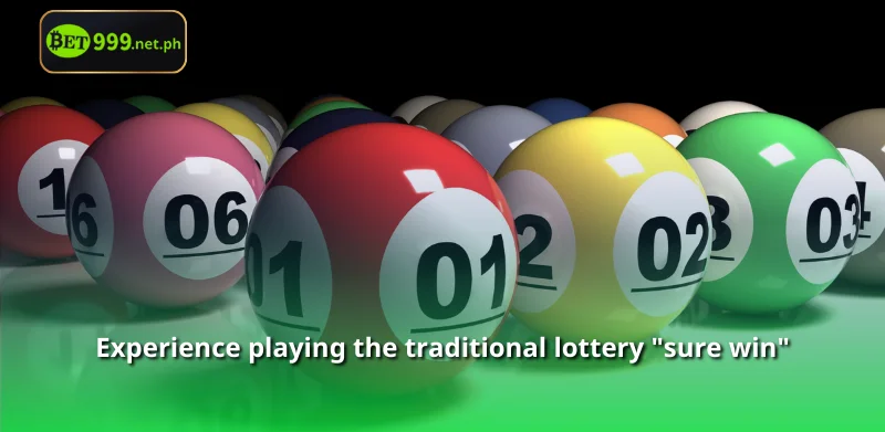 Experience playing the traditional lottery "sure win"