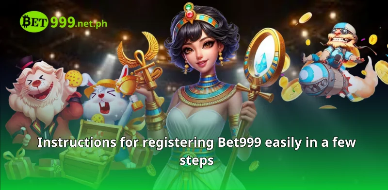 Instructions for registering Bet999 easily in a few steps