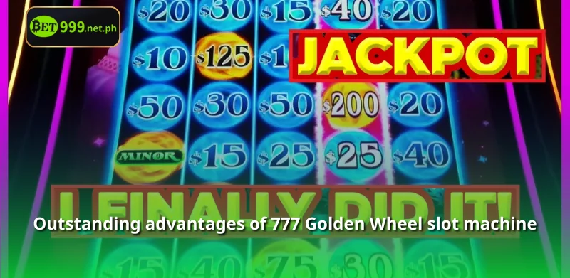 Outstanding advantages of 777 Golden Wheel slot machine