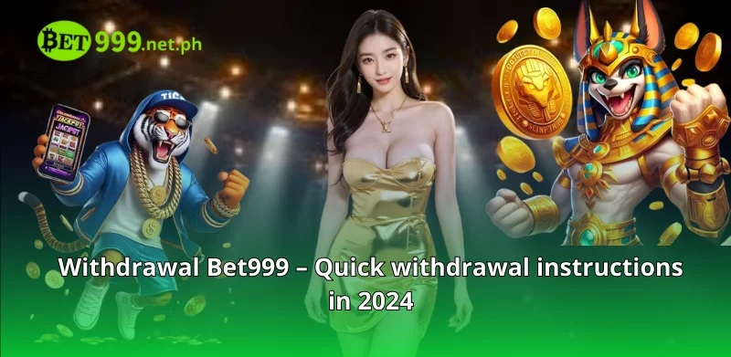 Withdrawal Bet999